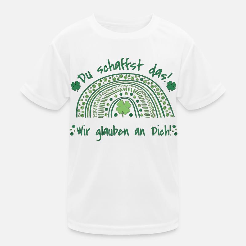 Du schaffst das! - Wir glauben an dich! Kinder Funktions-T-Shirt