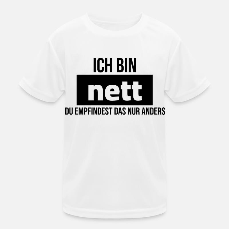 ich bin nett du empfindest das nur anders Kinder Funktions-T-Shirt