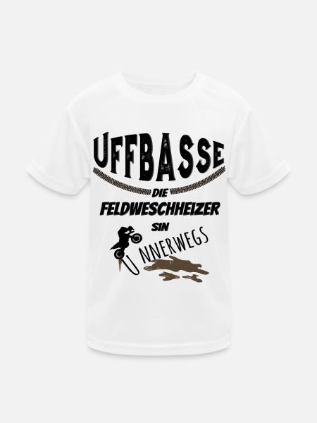 Uffbasse Feldweschheizer - Kinder Funktions-T-Shirt - Weiß