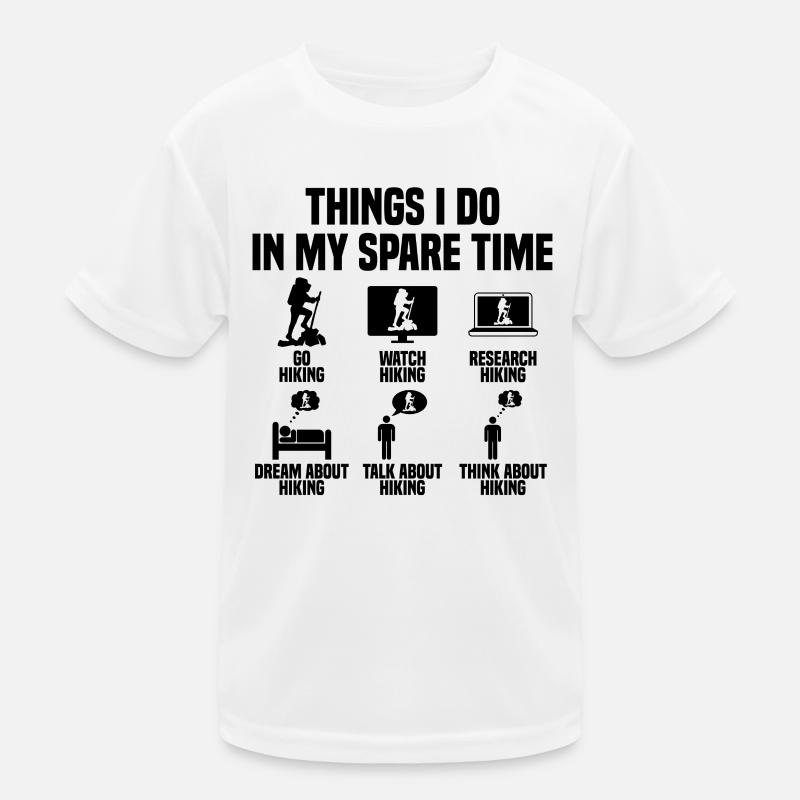 Dinge die ich in meiner Freizeit mache Wandern Kinder Funktions-T-Shirt