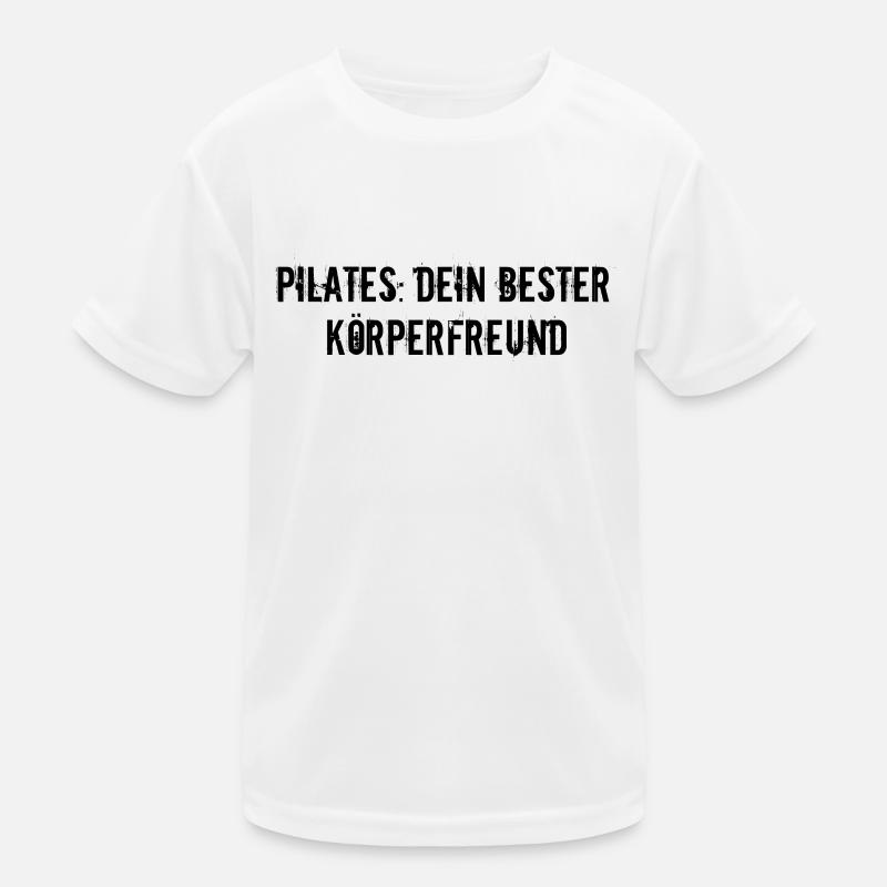 Pilates - Pilates: Dein bester Körperfreund Kinder Funktions-T-Shirt