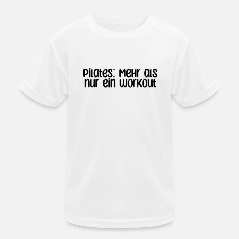 Pilates - Pilates: Mehr als nur ein Workout Kinder Funktions-T-Shirt