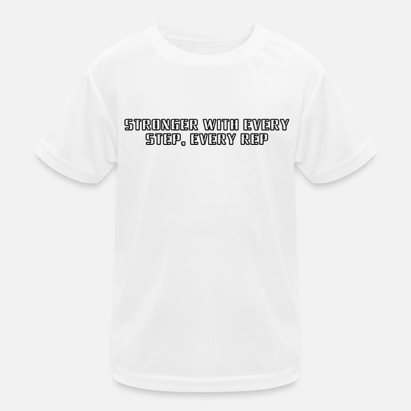 Fitness - Stronger with every step, every rep Kinder Funktions-T-Shirt