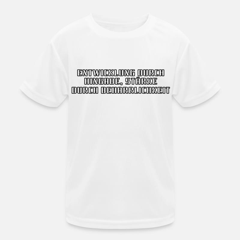 Fitness - development through dedication, strength through Kids Functional T-Shirt