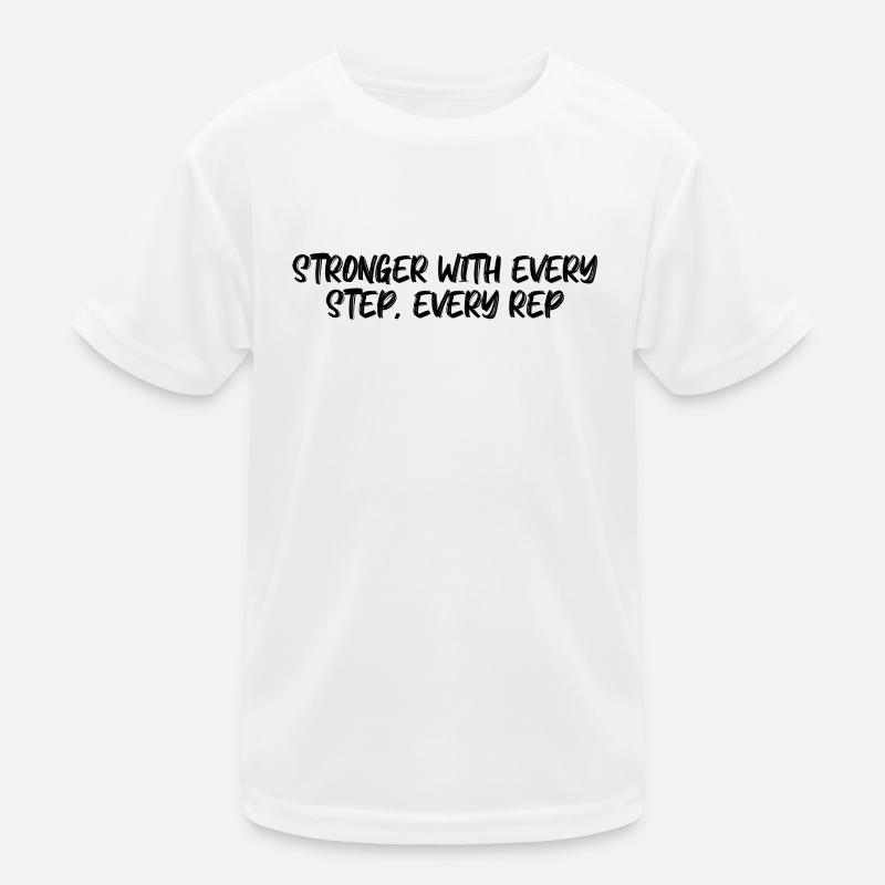 Fitness - Stronger with every step, every rep Kinder Funktions-T-Shirt
