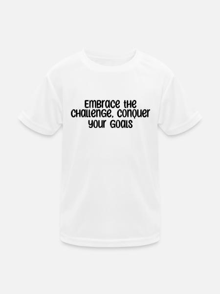 Fitness - Embrace the challenge, conquer your - Kids Functional T-Shirt - white - Front