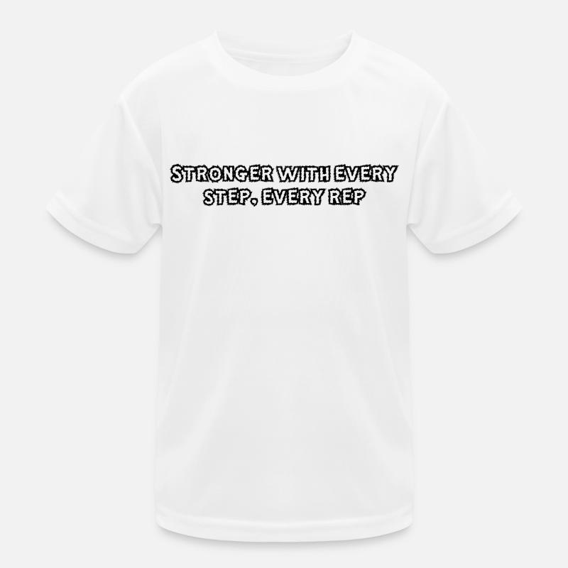 Fitness - Stronger with every step, every rep Kinder Funktions-T-Shirt