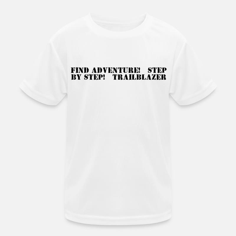 Wandern - Find adventure, step by step, Kinder Funktions-T-Shirt