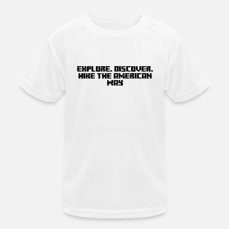 Wandern - Explore. Discover. Hike the American Kinder Funktions-T-Shirt