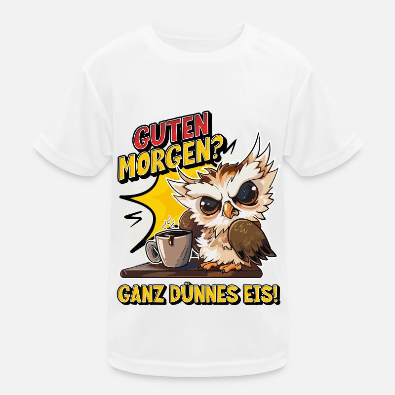 Guten Morgen Ganz Dünnes Eis Eule Kaffee Lustig Kinder Funktions-T-Shirt