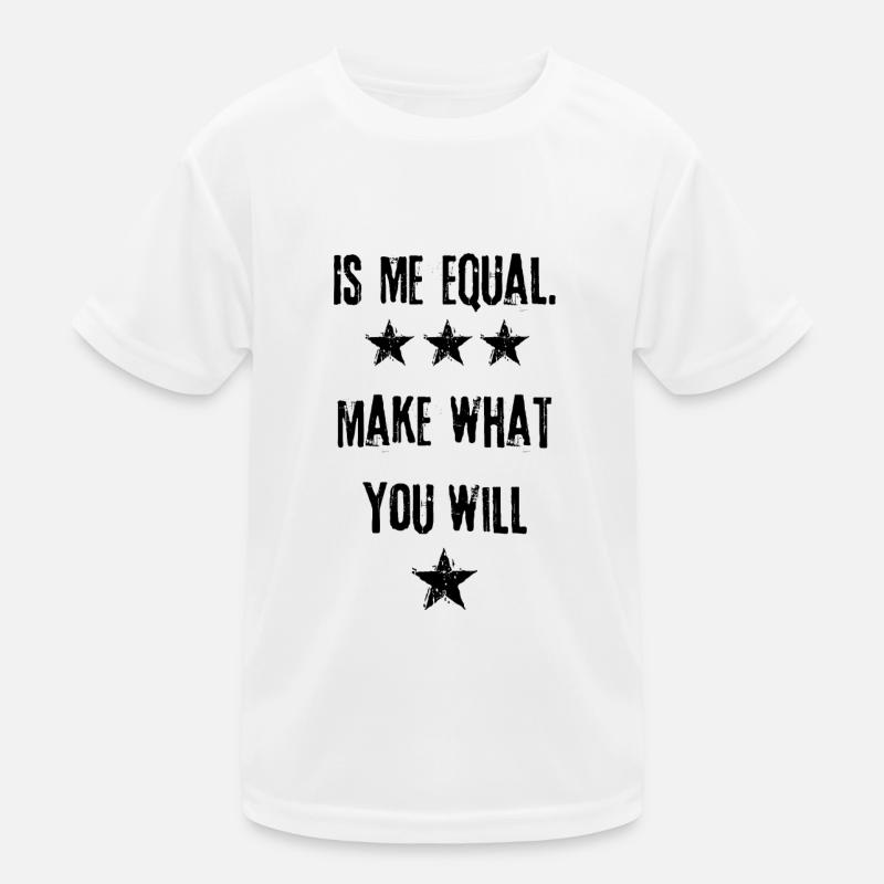 Is me equal Kinder Funktions-T-Shirt