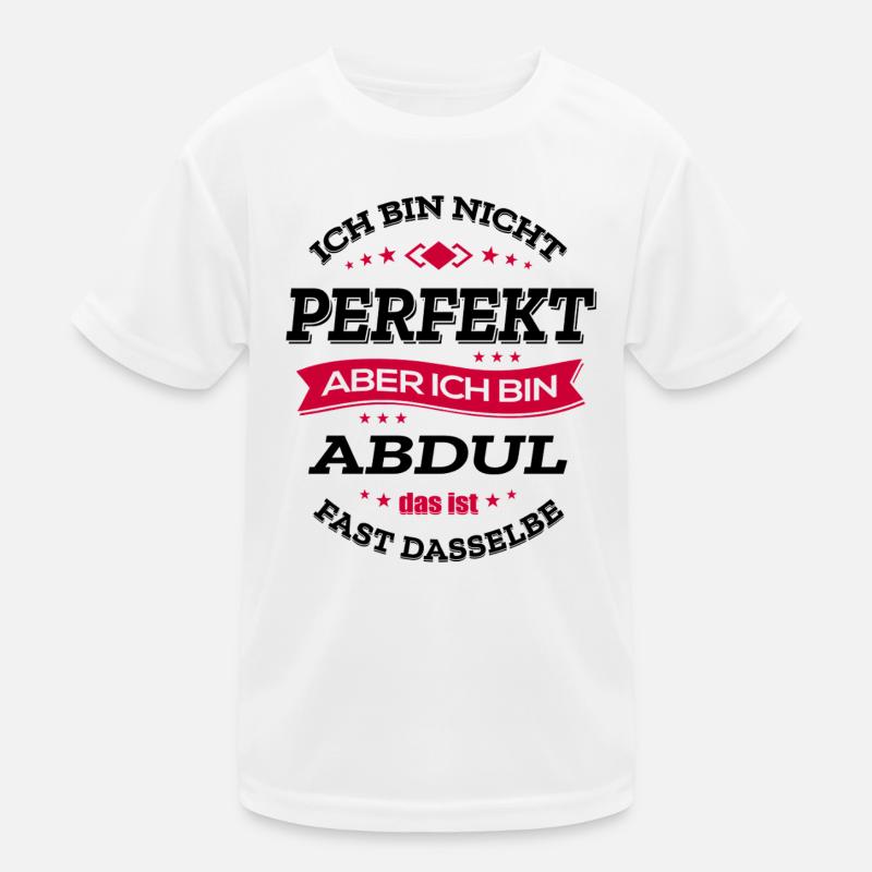 ABDUL PERFEKT - VORNAME ABDUL Kinder Funktions-T-Shirt