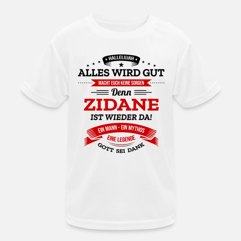 ALLES WIRD GUT, DIE LEGENDE ZIDANE IST DA Kinder Funktions-T-Shirt