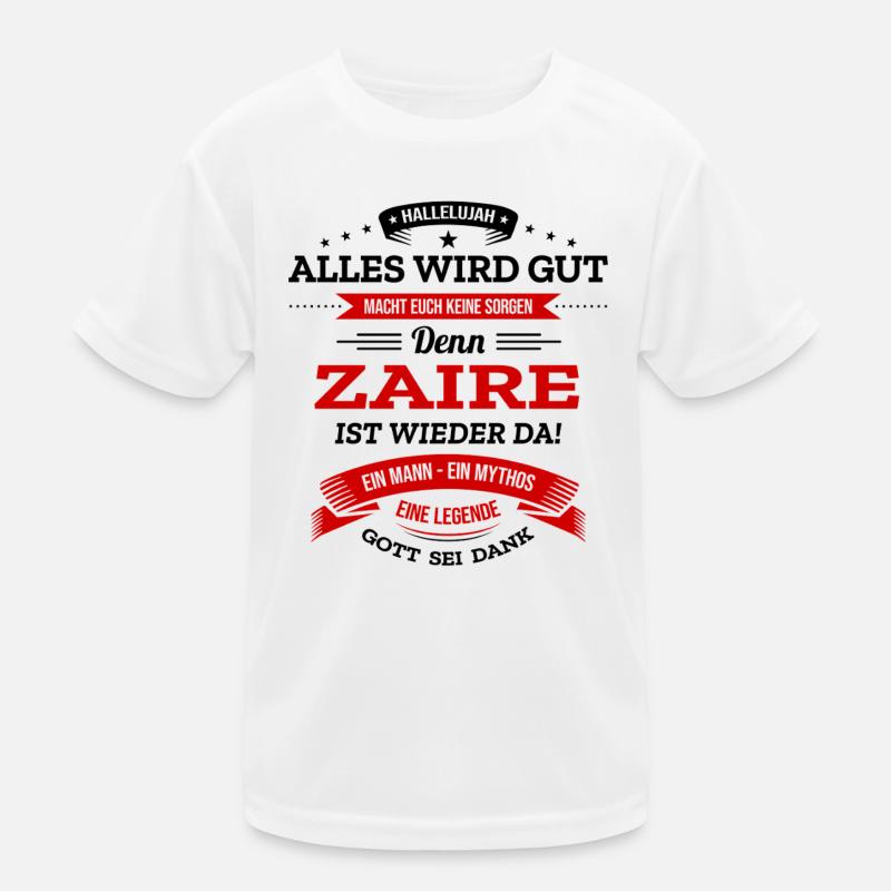ALLES WIRD GUT, DIE LEGENDE ZAIRE IST DA Kinder Funktions-T-Shirt