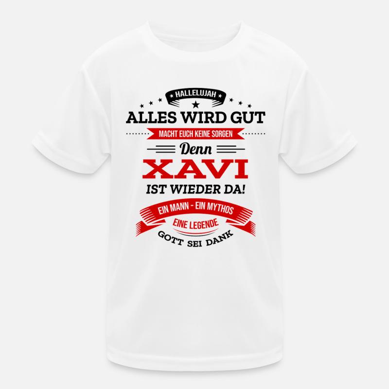 ALLES WIRD GUT, DIE LEGENDE XAVI IST DA Kinder Funktions-T-Shirt