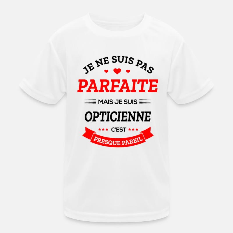 OPTICIENNE PARFAITE - T-shirt sport Enfant - blanc