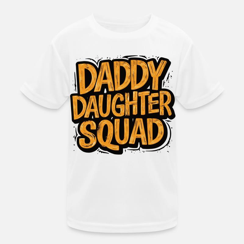 Daddy Daughter Squad Shirt Kids Functional T-Shirt