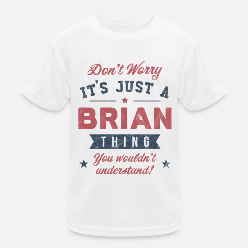 Es ist eine Brian-Sache Kinder Funktions-T-Shirt