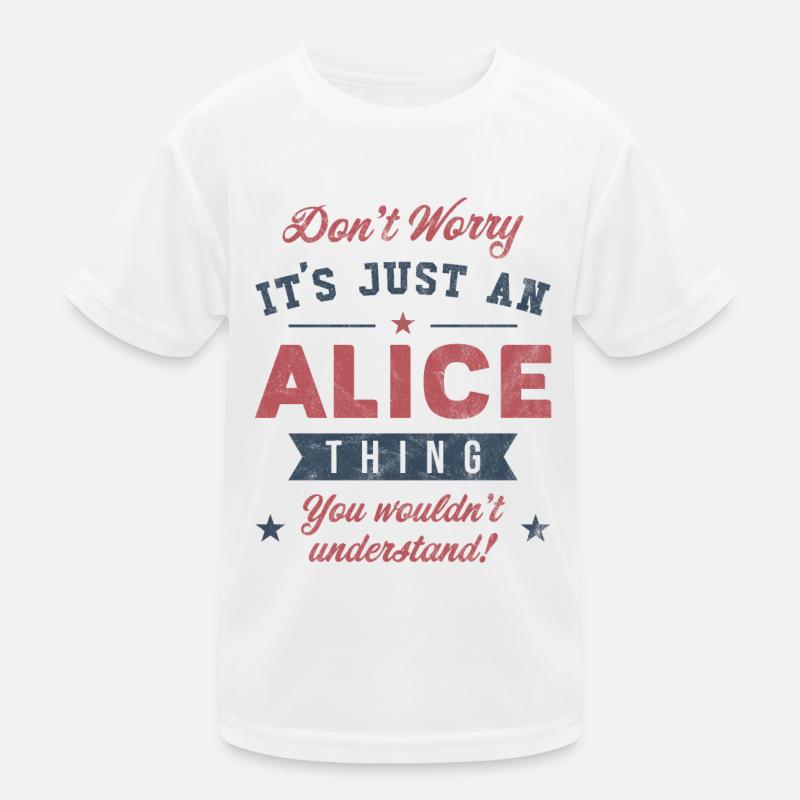 Es ist eine Alice-Sache Kinder Funktions-T-Shirt