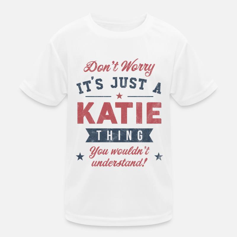 Es ist eine Katie-Sache Kinder Funktions-T-Shirt