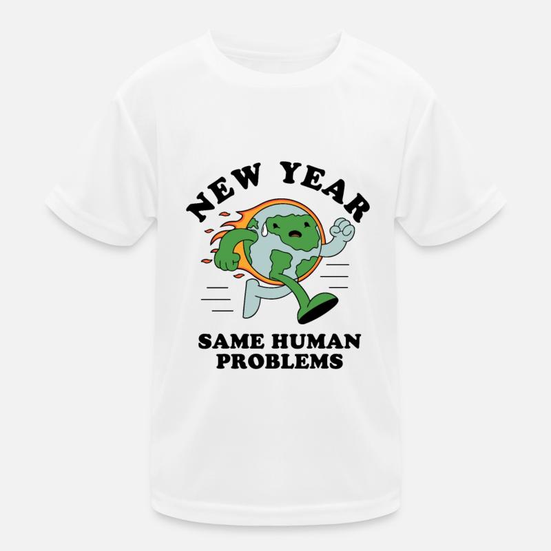 New Year Same Human Problems Kids Functional T-Shirt