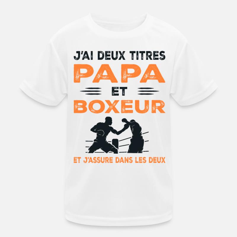 I Have Two Titles Dad and Boxer Boxing Kids Functional T-Shirt