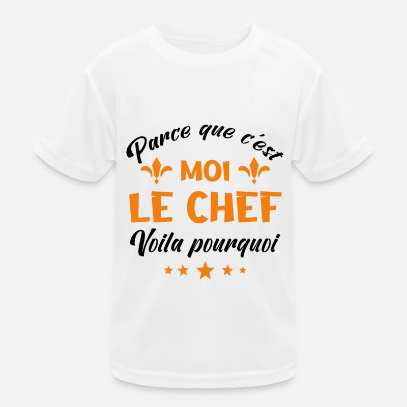 parce que c'est moi le chef T-shirt sport Enfant