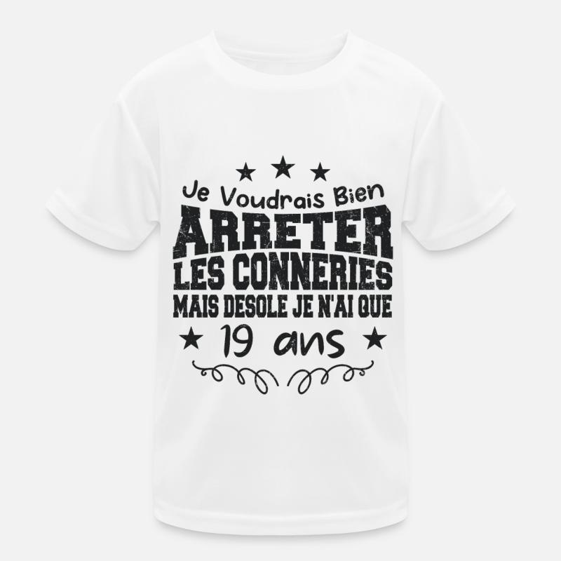 conneries 19 ans / cadeau anniversaire 19 ans T-shirt sport Enfant