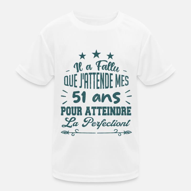51 ans / perfection T-shirt sport Enfant