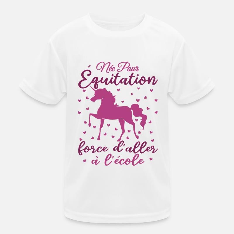 Née Pour équitation Force d'aller à l'école cadeau T-shirt sport Enfant