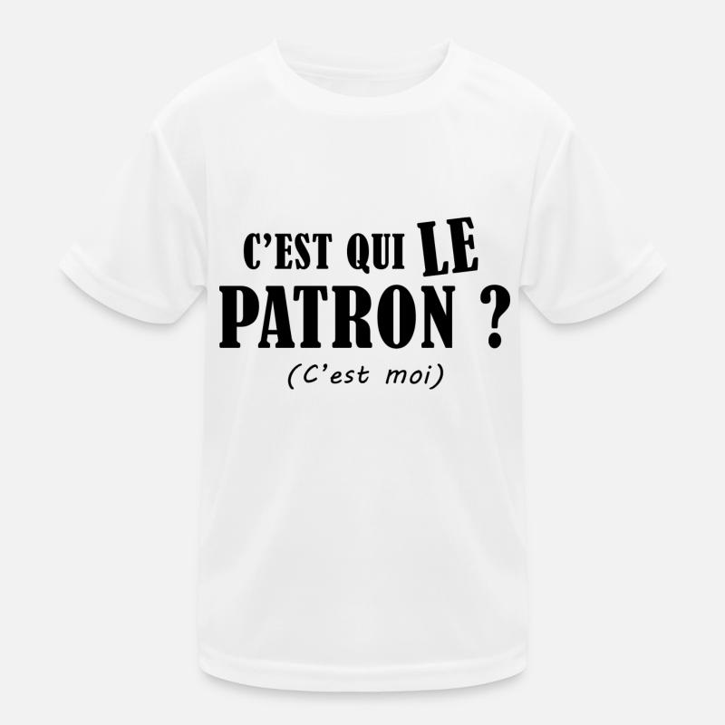 C'est qui le patron ? c'est qui le chef ? T-shirt sport Enfant