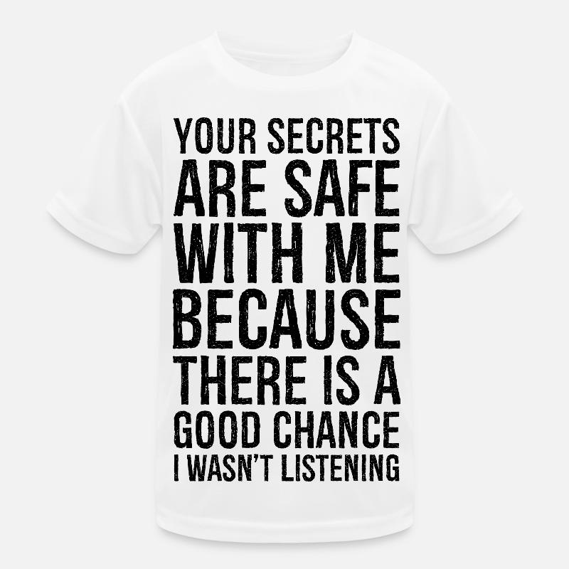 tes secrets sont en sécurité avec moi T-shirt sport Enfant