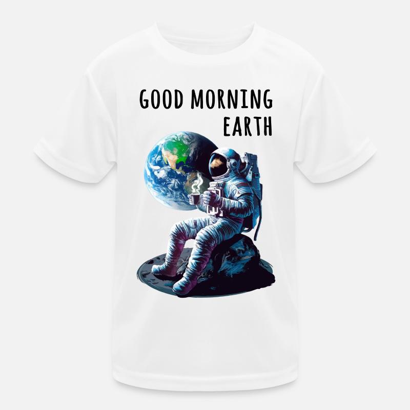 Good morning earth Astronaut Kids Functional T-Shirt