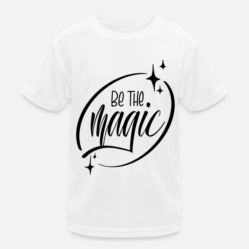 Be the magic Kids Functional T-Shirt