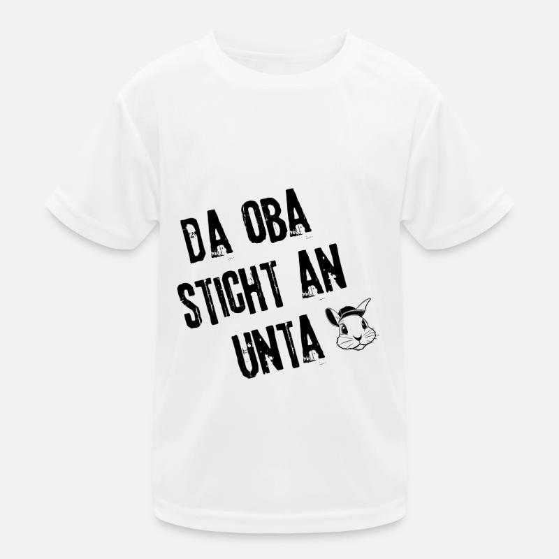 ObaStichtUnta | Redewendung Kinder Funktions-T-Shirt