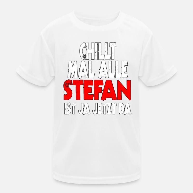 Chillt mal alle Stefan ist ja jetzt da - fun Gift Kinder Funktions-T-Shirt