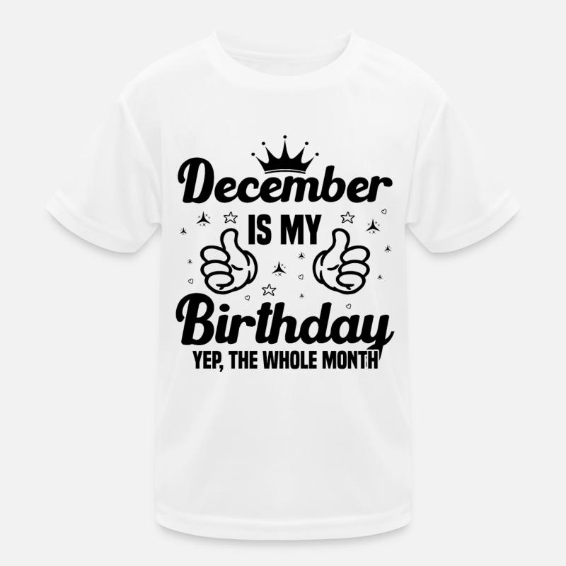 Décembre est le mois de mon anniversaire T-shirt sport Enfant