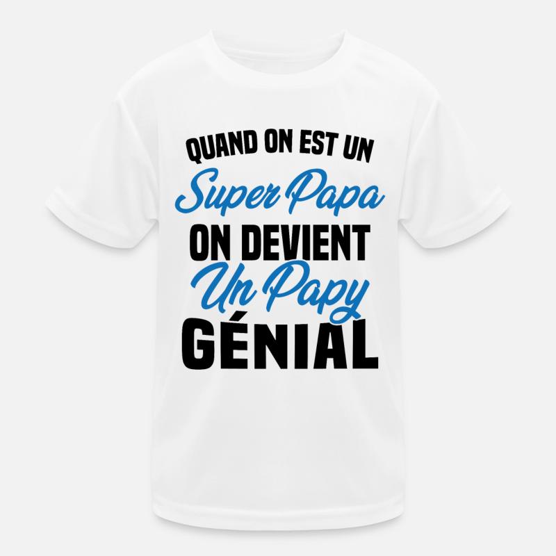 Quand On Est Super Papa On Devient Papy Génial T-shirt sport Enfant