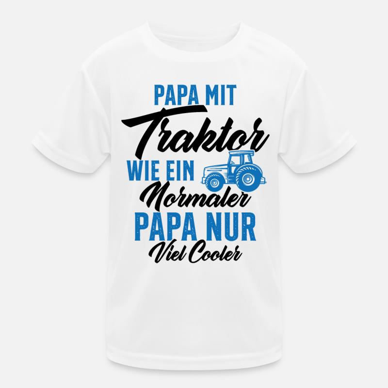 Papa nit tractor like a normal Kids Functional T-Shirt