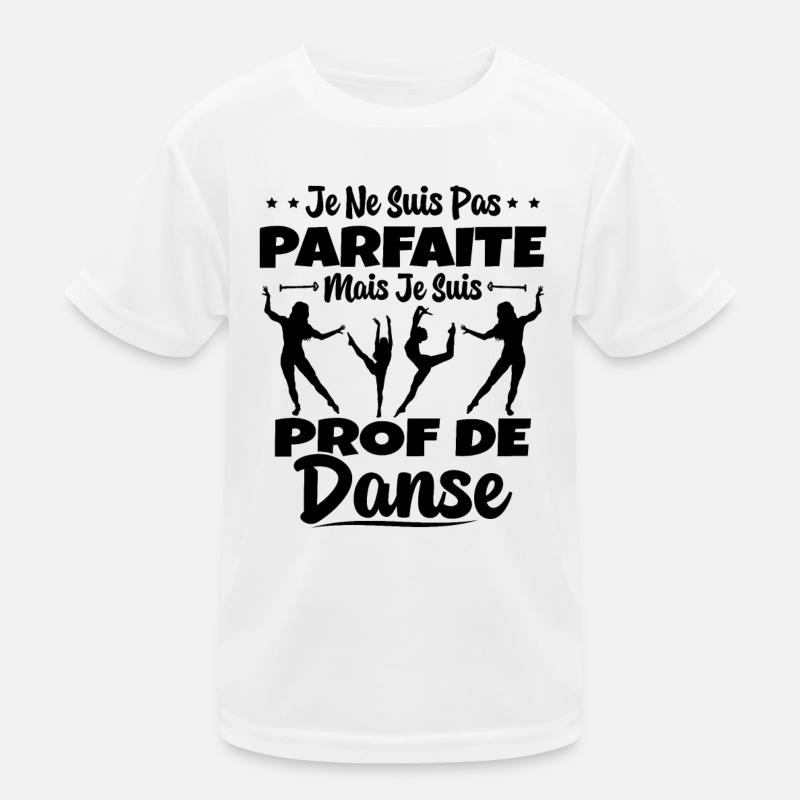 Femme Pas Parfaite Mais Prof De Danse Professeure T-shirt sport Enfant