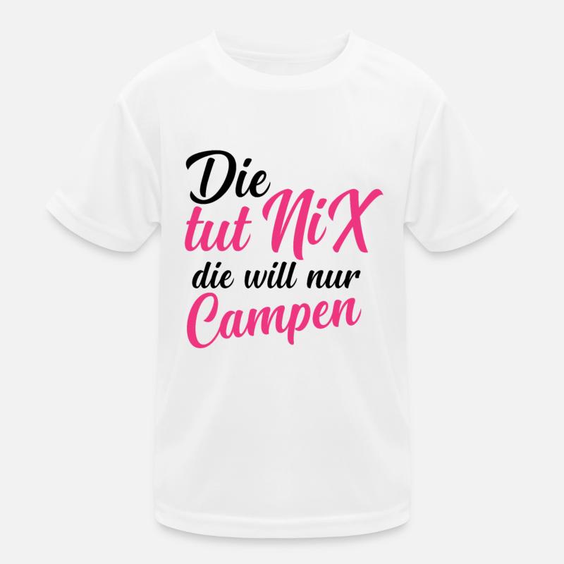 Die Will Nur Campen - Camper & Camping Wohnmobil - Kinder Funktions-T-Shirt - Weiß
