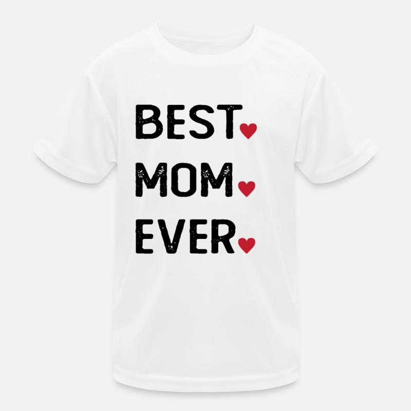 Best Mom Ever Kids Functional T-Shirt