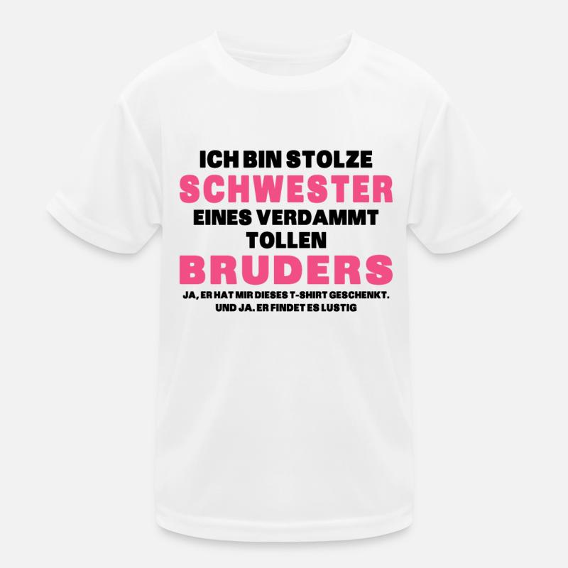 Ich Bin Stolze Schwester Eines Verdammt Tollen Kinder Funktions-T-Shirt