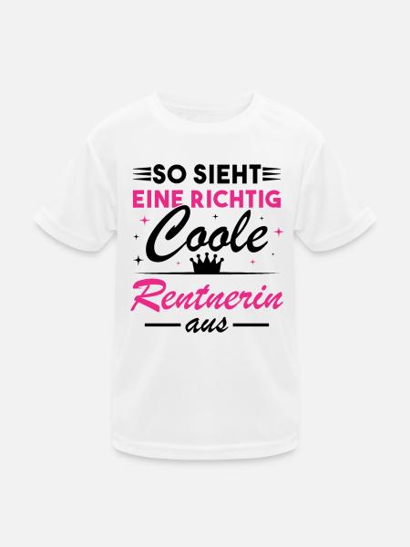 So sieht eine richtig coole Rentnerin aus - Kinder Funktions-T-Shirt - Weiß - Vorne