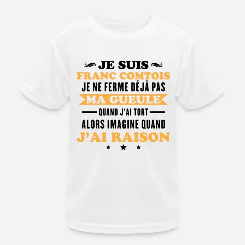 Franc comtois je ferme pas ma gueule franche comté T-shirt sport Enfant