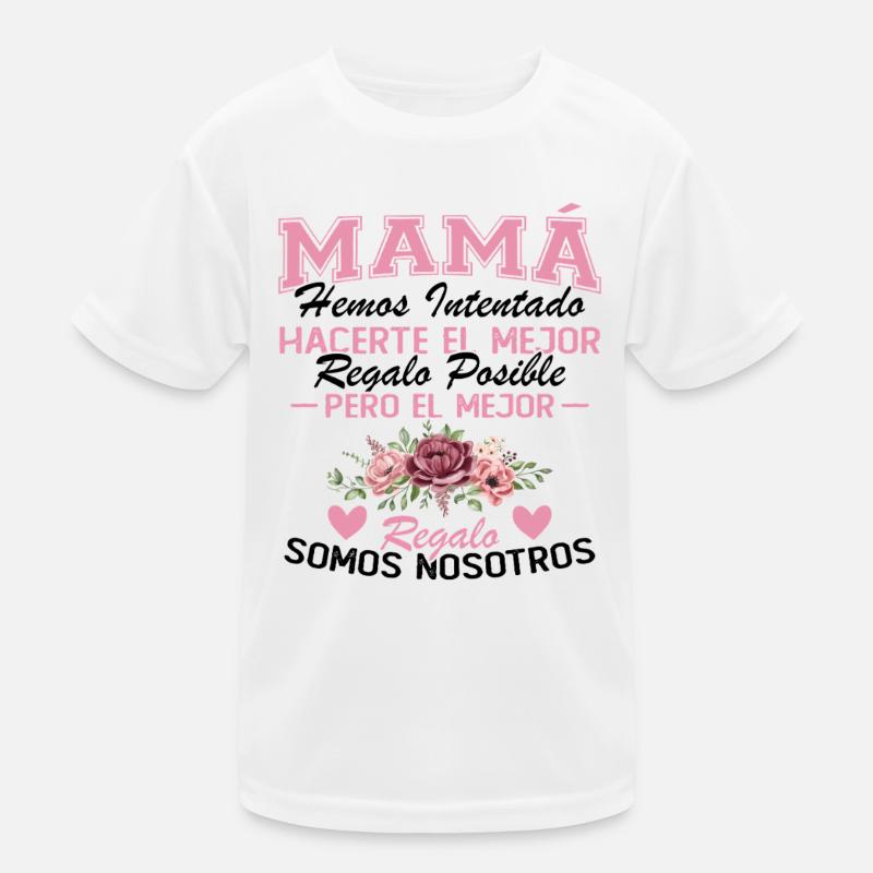 Maman, mais le meilleur cadeau, c’est nous T-shirt sport Enfant