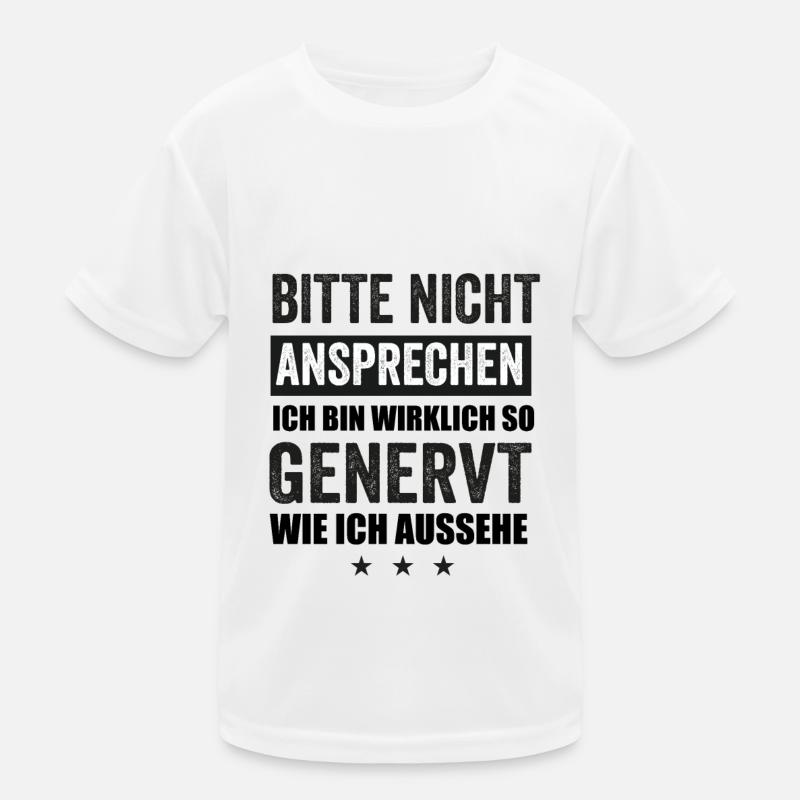 Bitte Nicht Ansprechen Ich Bin Wirklich So Genervt Kinder Funktions-T-Shirt