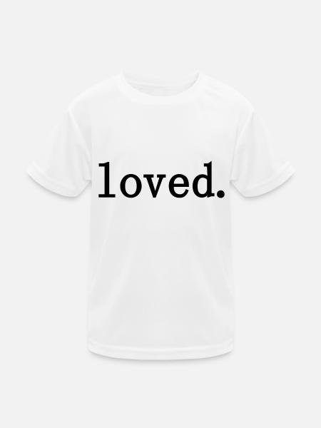 loved. - Kinder Funktions-T-Shirt - Weiß - Vorne