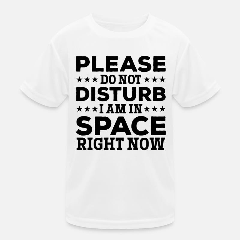 S’il vous plaît ne dérangez pas je suis dans l’espace en ce moment - Ae T-shirt sport Enfant