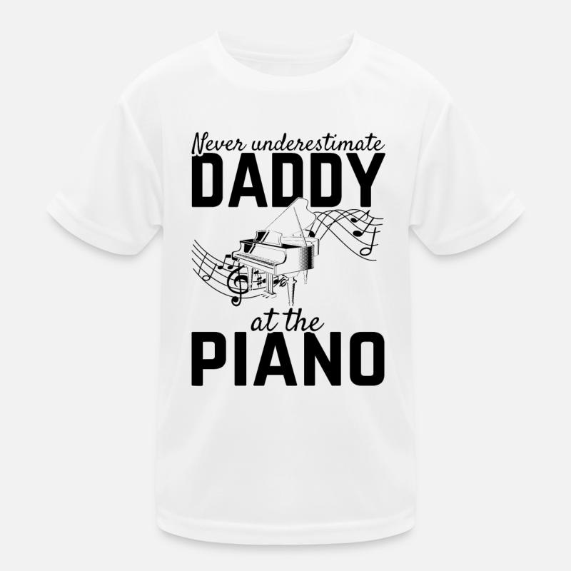 Never Underestimate Daddy At The Piano - Piano Pla Kids Functional T-Shirt
